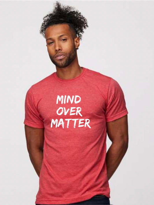 Mind Over Matter T-Shirt Unisex